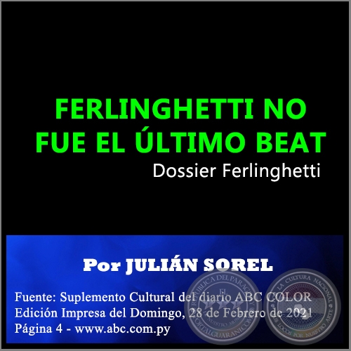 FERLINGHETTI NO FUE EL ÚLTIMO BEAT - Por JULIÁN SOREL - Domingo, 28 de Febrero de 2021